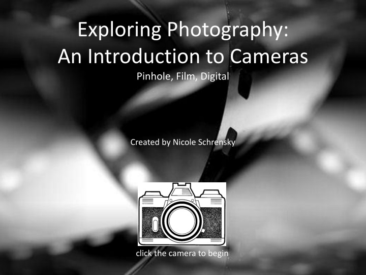 exploring photography an introduction to cameras pinhole film digital created by nicole schrensky