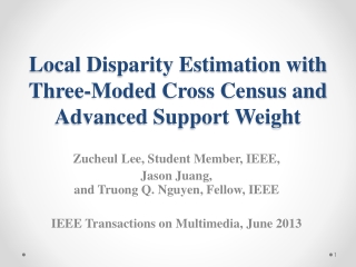 Local Disparity Estimation with Three-Moded Cross Census and Advanced Support Weight