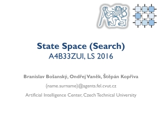 State Space (Search) A4B33ZUI , LS 201 6