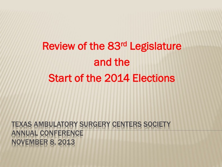 review of the 83 rd legislature and the start of the 2014 elections