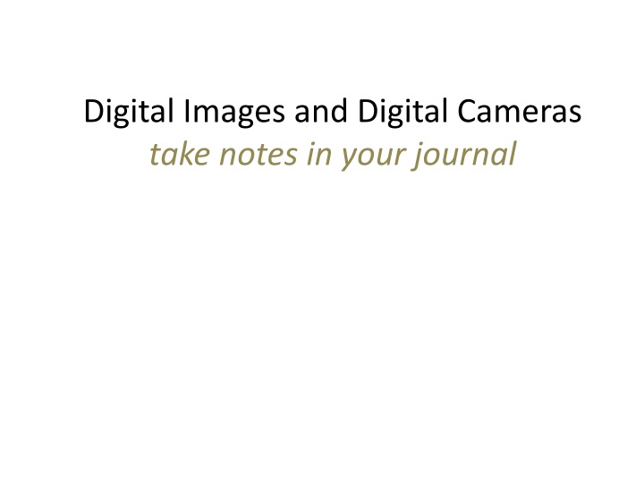 digital images and digital cameras take notes in your journal