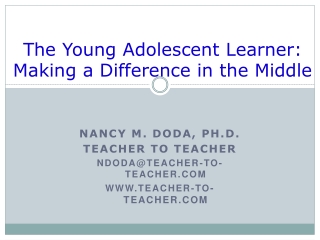 The Young Adolescent Learner: Making a Difference in the Middle