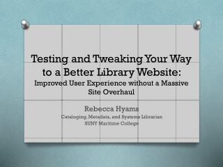 Rebecca Hyams Cataloging, Metadata, and Systems Librarian SUNY Maritime College
