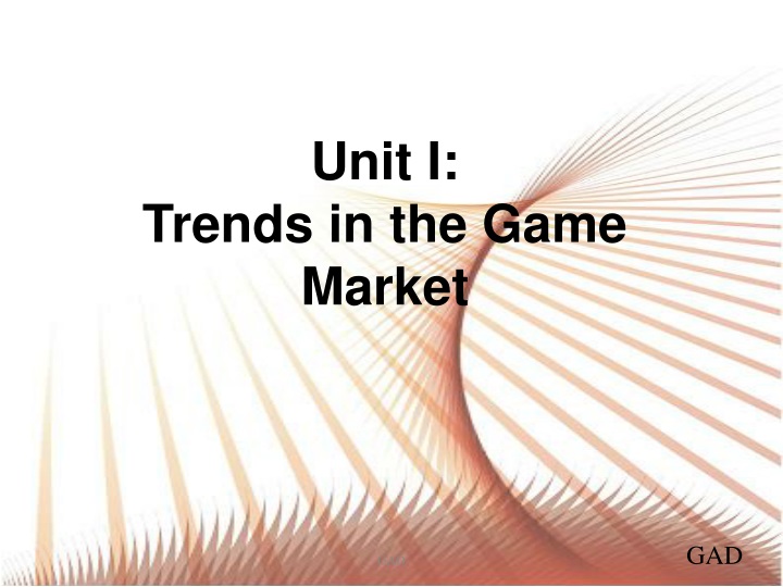 unit i trends in the game market
