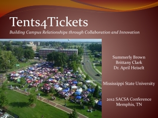 Tents4Tickets Building Campus Relationships through Collaboration and Innovation