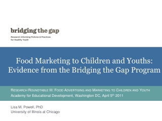 Food Marketing to Children and Youths: Evidence from the Bridging the Gap Program