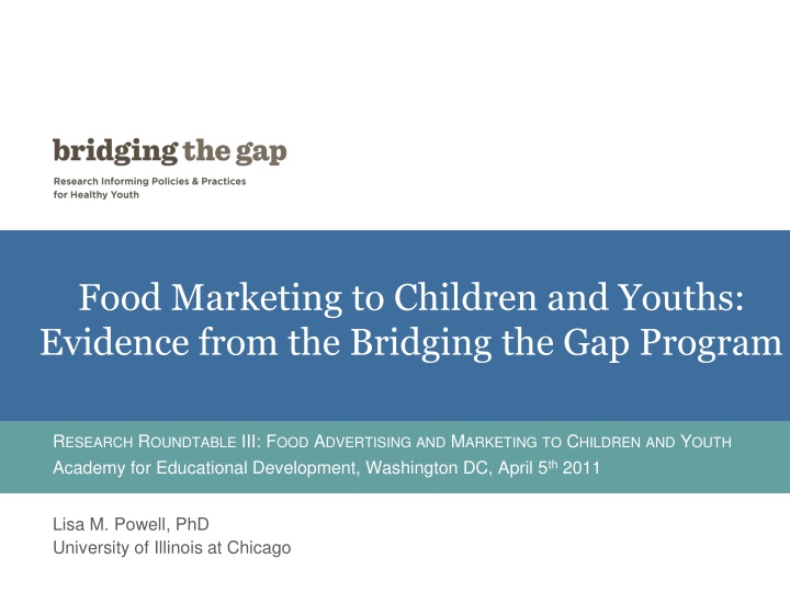 food marketing to children and youths evidence from the bridging the gap program