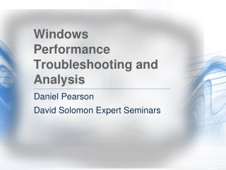 Windows Performance Troubleshooting and Analysis