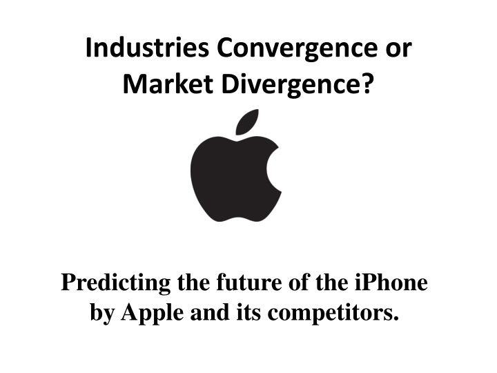 industries convergence or market divergence