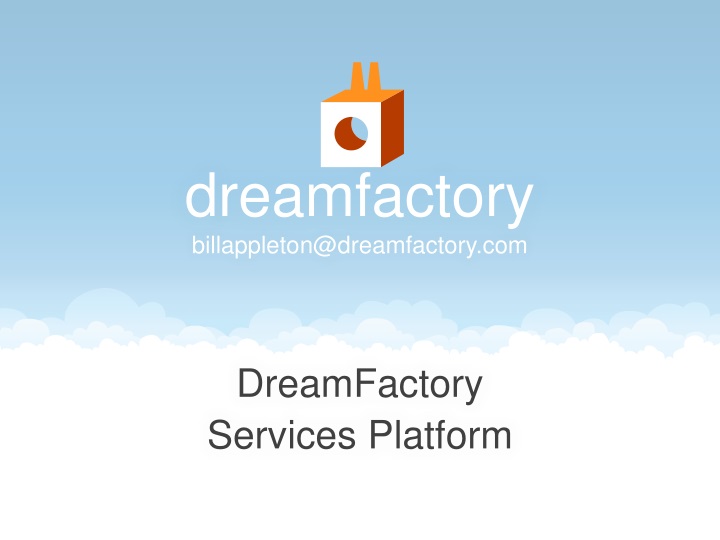 d reamfactory billappleton@dreamfactory com