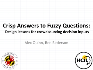 Crisp Answers to Fuzzy Questions: Design lessons for crowdsourcing decision inputs