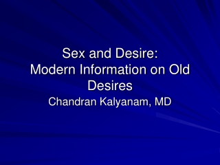 Sex and Desire: Modern Information on Old Desires