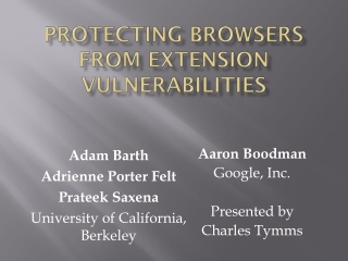 Protecting Browsers from Extension Vulnerabilities