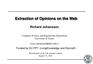 Extraction of Opinions on the Web