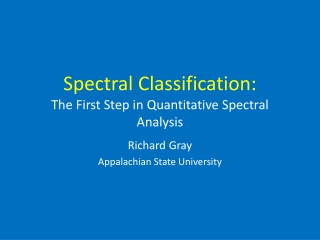 Spectral Classification: The First Step in Quantitative Spectral Analysis