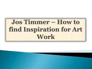 Jos Timmer Painter on Finding Inspiration for Your Work