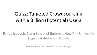 Quizz : Targeted Crowdsourcing with a Billion (Potential) Users