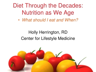 Diet Through the Decades: Nutrition as We Age
