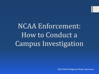NCAA Enforcement: How to Conduct a Campus Investigation