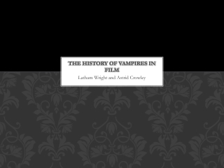The history of Vampires in film