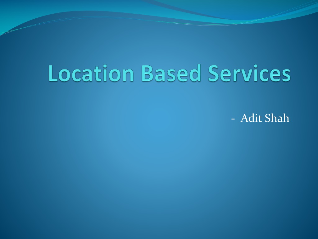 PPT - Location Based Services PowerPoint Presentation, free download ...