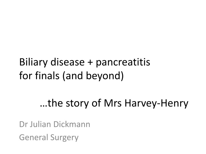 biliary disease pancreatitis for finals and beyond the story of mrs harvey henry