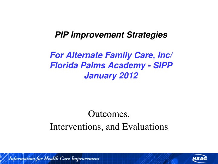 pip improvement strategies for alternate family care inc florida palms academy sipp january 2012
