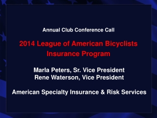 Annual Club Conference Call 2014 League of American Bicyclists Insurance Program