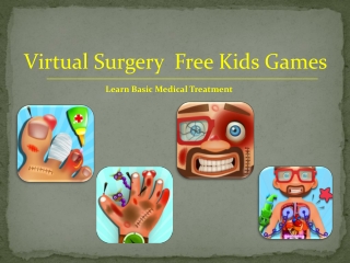 Virtual Surgery Kids Games - Kids Will Learn Basic Medical T