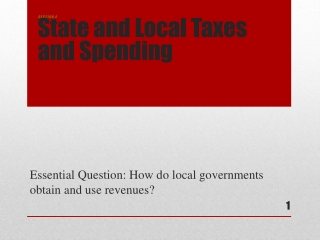 Essential Question: How do local governments obtain and use revenues?