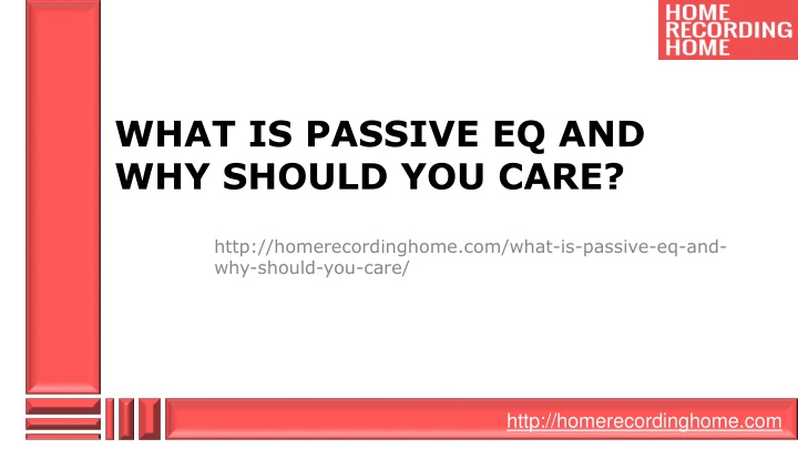 what is passive eq and why should you care