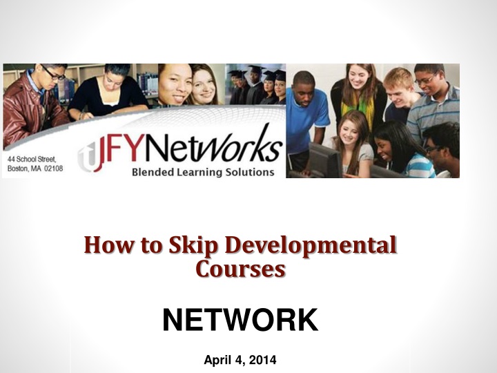 how to skip developmental courses network april