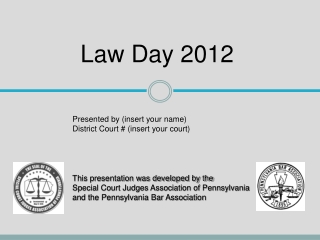 This presentation was developed by the Special Court Judges Association of Pennsylvania