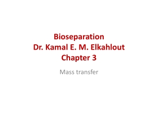 Bioseparation Dr. Kamal E. M. Elkahlout Chapter 3