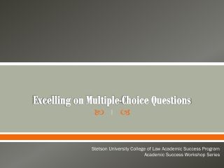 Excelling on Multiple-Choice Questions