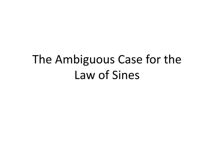 the ambiguous case for the law of sines