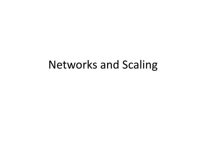 networks and scaling