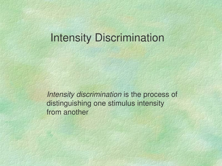 intensity discrimination