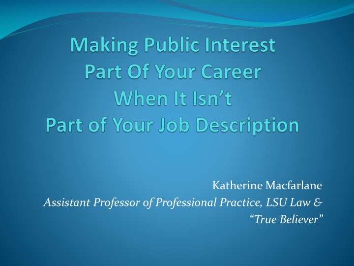 making public interest part of your career when it isn t part of your job description