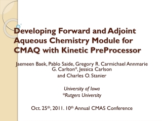 Developing Forward and Adjoint Aqueous Chemistry Module for CMAQ with Kinetic PreProcessor