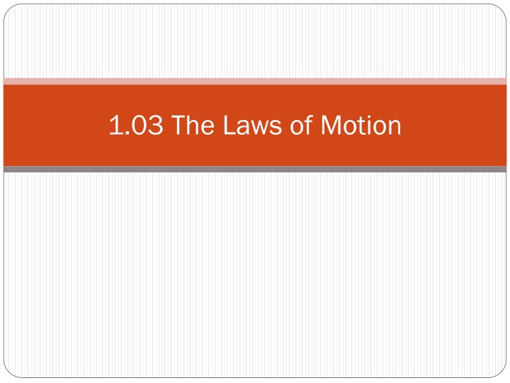 1 03 the laws of motion