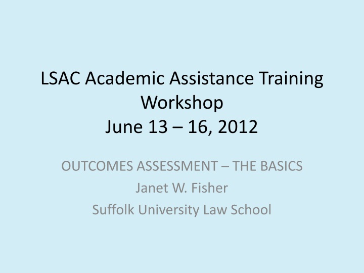 lsac academic assistance training workshop june 13 16 2012
