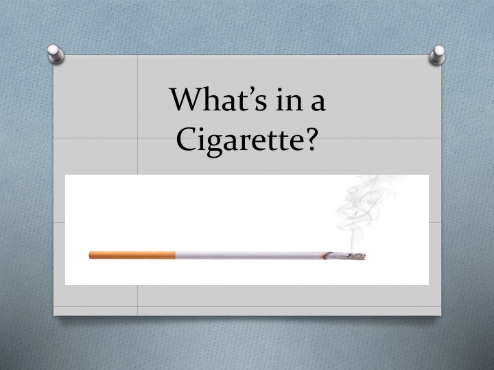 what s in a cigarette