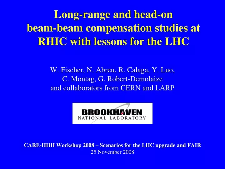 long range and head on beam beam compensation studies at rhic with lessons for the lhc