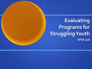 Evaluating Programs for Struggling Youth