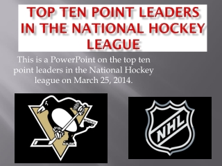 Top Ten Point Leaders in The National Hockey League