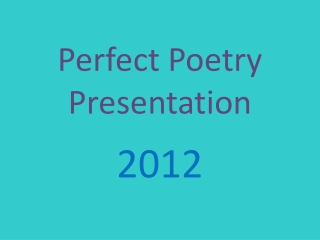 Perfect Poetry Presentation