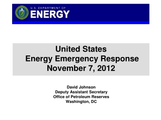United States Energy Emergency Response November 7, 2012