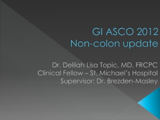 GI ASCO 2012 Non-colon update