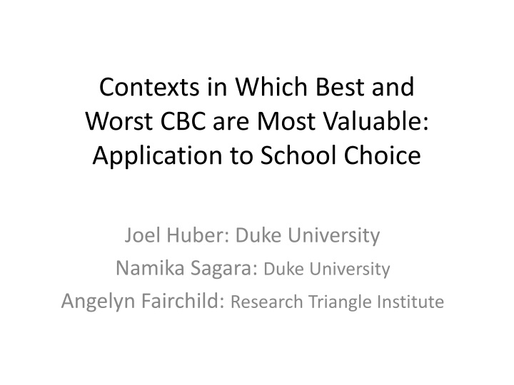 contexts in which best and worst cbc are most valuable application to school choice